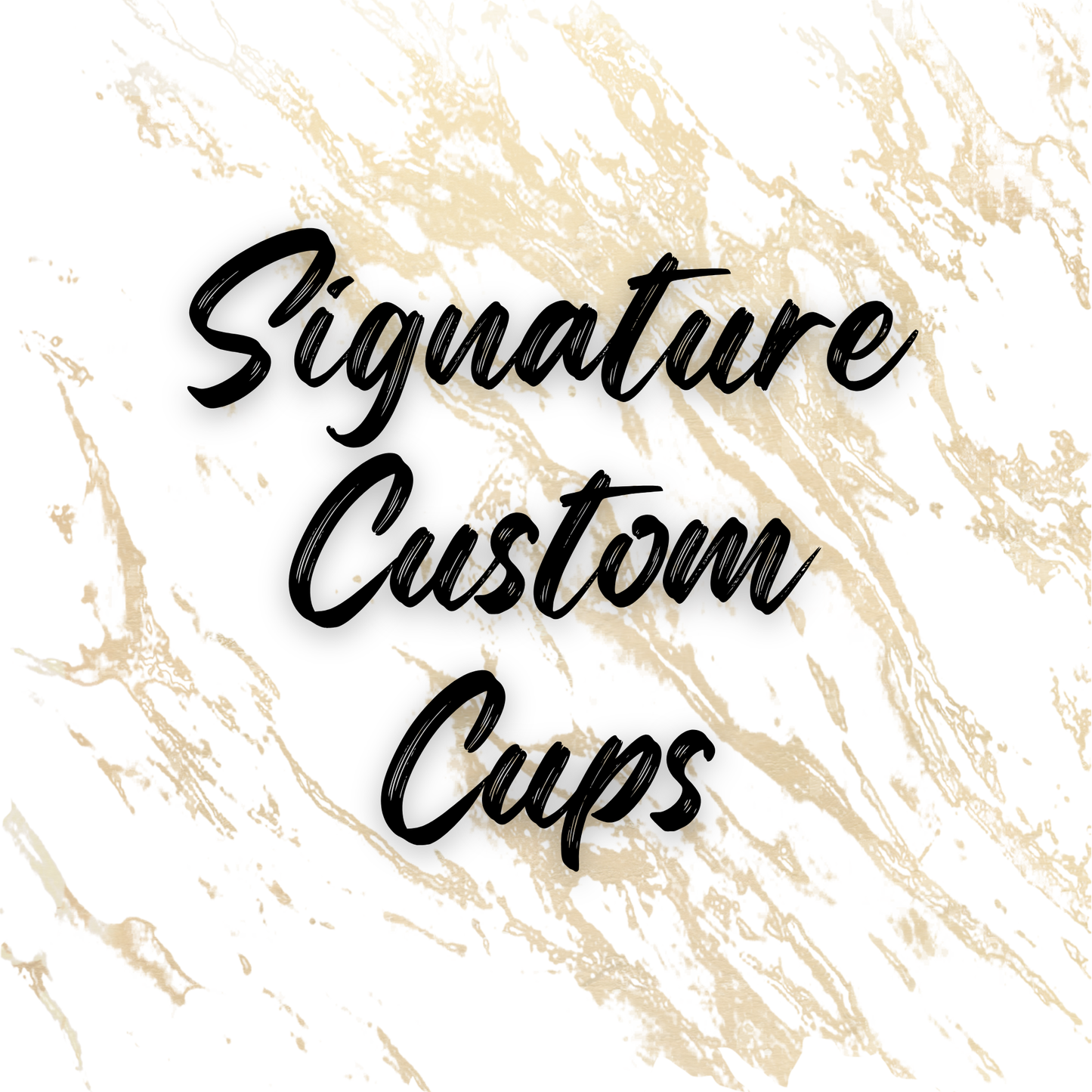 Signature Custom Cups